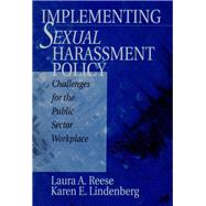Implementing Sexual Harassment Policy Challenges for the Public Sector Workplace