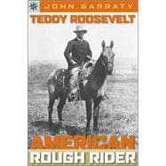 Sterling Point Books®: Teddy Roosevelt: American Rough Rider
