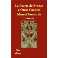 La Puerta de Bronce y Otros Cuentos/ The Bronze Door and Other Stories