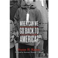 When Can We Go Back to America? Voices of Japanese American Incarceration during WWII