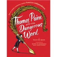 Thomas Paine and the Dangerous Word