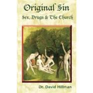Original Sin Sex, Drugs, and the Church