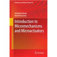 Introduction to Micromechanisms and Microactuators