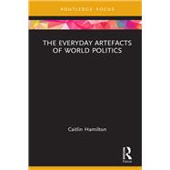 The Everyday Artefacts of World Politics