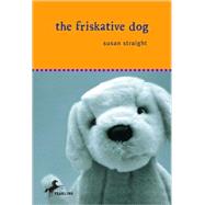 The Friskative Dog