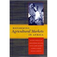 Reforming Agricultural Markets in Africa : Mylène Kherallah ... [et Al.]