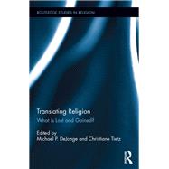Translating Religion: What is Lost and Gained?