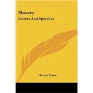 Slavery : Letters and Speeches