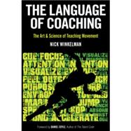 The Language of Coaching, The Art & Science of Teaching Movement, 1st Ed