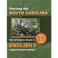 Passing the South Carolina End of Course Exam in Engilsh I Revised
