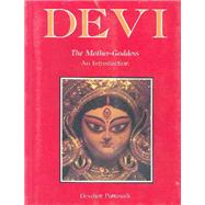 Devi the Mother-Goddess: An Introduction