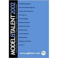 Model and Talent 2002 Directory Vol. 21 : The International Directory of Model and Talent Agencies and Schools