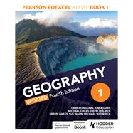 Pearson Edexcel A-level Geography Book 1, Updated Fourth Edition