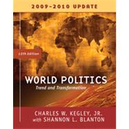 World Politics: Trends and Transformations, 2009-2010 Update Edition