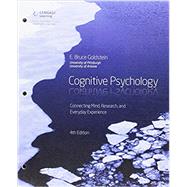 Bundle: Cognitive Psychology: Connecting Mind, Research and Everyday Experience, Loose-Leaf Version, 4th + COGLAB 5, 1 term (6 months) Printed Access Card