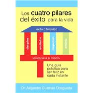 Los Cuatro Pilares del Éxito para la Vida