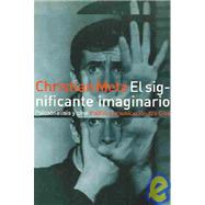 El Significante Imaginario: Psicoanalisis Y Cine