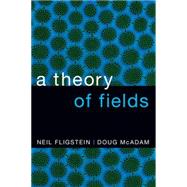 A Theory of Fields