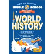 How to Survive Middle School: World History A Do-It-Yourself Study Guide