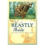 Beastly Bride : Tales of the Animal People