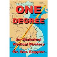 One Degree An Historical Medical Mystery