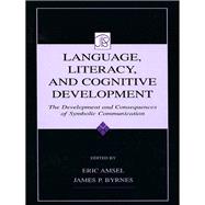 Language, Literacy, and Cognitive Development: The Development and Consequences of Symbolic Communication