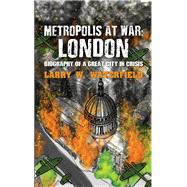 Metropolis at War: London