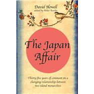The Japan Affair Thirty-Five Years of Comment on a Changing Relationship Between Two Island Monarchies