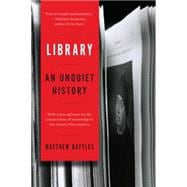 Library An Unquiet History