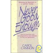 Never Good Enough: Growing Up Imperfect in a 