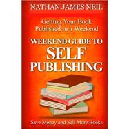 Weekend Guide to Self-publishing