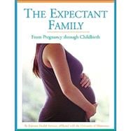 The Expectant Family: From Pregnancy Through Childbirth