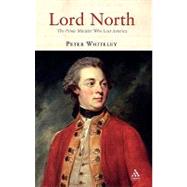 Lord North The Prime Minister Who Lost America