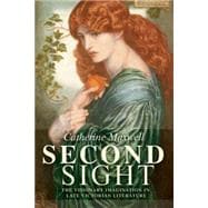 Second Sight The Visionary Imagination in Late Victorian Literature