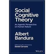 Social Cognitive Theory An Agentic Perspective on Human Nature