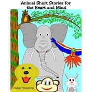 Animal Short Stories for the Heart and Mind