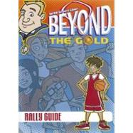 Beyond the Gold Rally Guide