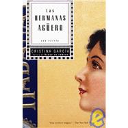 Las hermanas Agüero / The Agüero Sisters Una Novela
