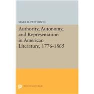Authority, Autonomy, and Representation in American Literature 1776-1865
