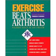 Exercise Beats Arthritis An Easy-to-Follow Program of Exercises