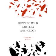 Running Wild Novella Anthology Volume 3, Book 3