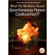 What Do We Know About Spontaneous Human Combustion?