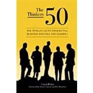 The Thinkers 50: The World's Most Influential Business Writers And Leaders