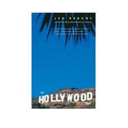 The Hollywood Sign; Fantasy and Reality of an American Icon