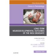 Long-term Neurodevelopmental Outcomes of the Nicu Graduate, an Issue of Clinics in Perinatology