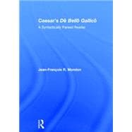 CaesarÆs De Bello Gallico: A Syntactically Parsed Reader