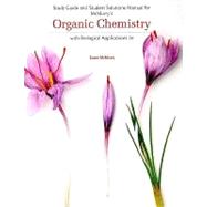 Study Guide with Solutions Manual for McMurry's Organic Chemistry: With Biological Applications, 2nd