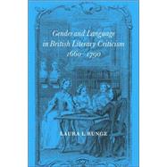 Gender and Language in British Literary Criticism, 1660â€“1790