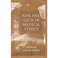 Risk and Luck in Medical Ethics