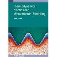 Kinetics and Microstructure Modelling